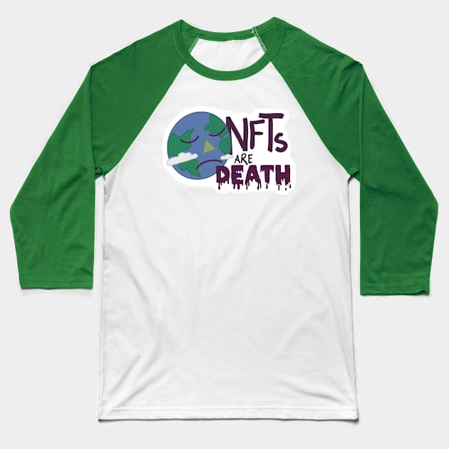 NFTs are Death Baseball T-Shirt by Clover's Daydream